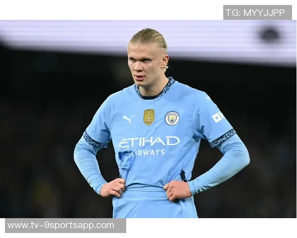 皇马计划明年引进哈兰德但他倾向留曼城不愿转会